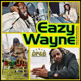 See And Know by Eazy Wayne