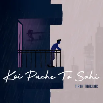 Koi Puche Toh Sahi by Tirth Thakkar