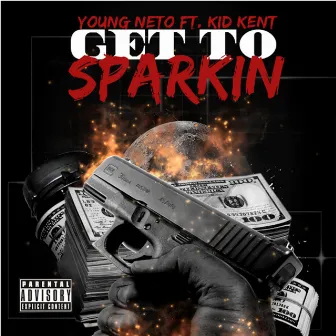 Get to Sparkin' by SME Neto