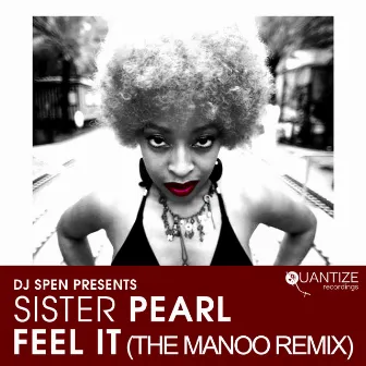 Feel It (The Manoo Remix) by Sister Pearl