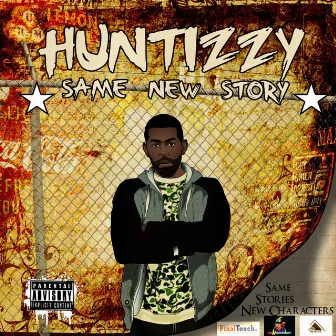 Same New Story by Huntizzy