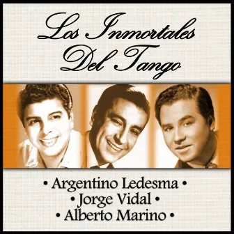 Los Inmortales del Tango by Alberto Marino