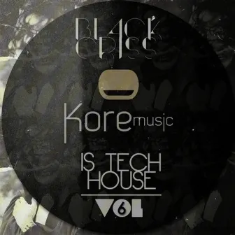 Black Criss Is Tech House Vol 6 by Black Criss