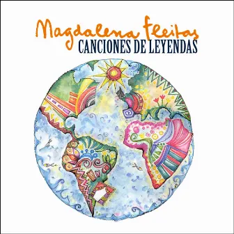 Canciones de Leyendas by Magdalena Fleitas