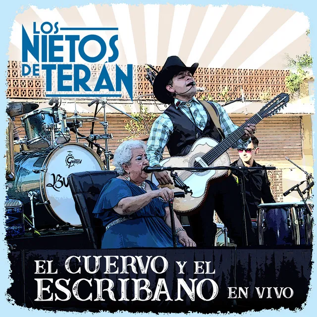 El Cuervo Y El Escribano - En Vivo Desde Gral. Terán N.L.