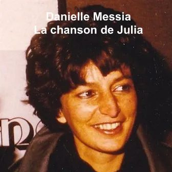 La chanson de Julia (Nouvelle version) by Danielle Messia