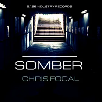 Somber by Chris Focal