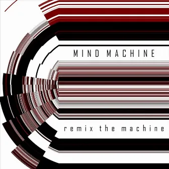 Remix the Machine by Mind Machine