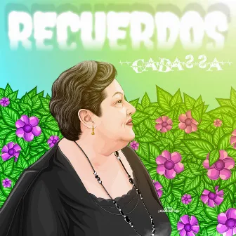 Recuerdos by Cabassa