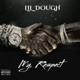 My Respect by Lil Dough