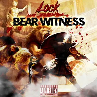 Bear Witness by Lock