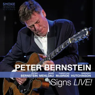 Signs Live! (with Brad Mehldau, Christian Mcbride & Gregory Hutchinson) by Peter Bernstein