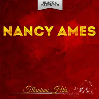 Titanium Hits by Nancy Ames