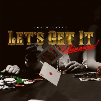 Let's Get It (Rainman) by Infinitrakz