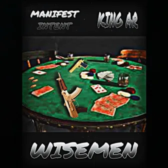 WISEMEN by Manifest Intent