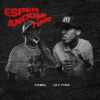 Esperando Mi Time by Jay Fire