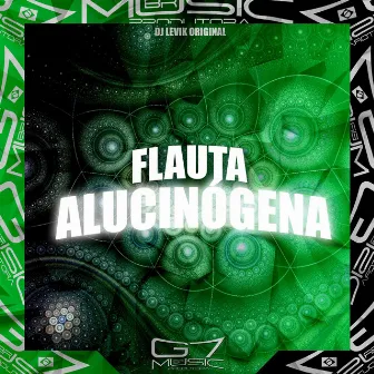 Flauta Alucinógena by DJ LEVIK ORIGINAL