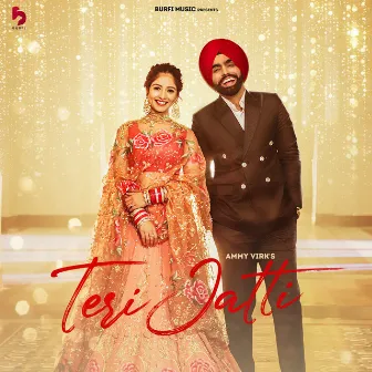 Teri Jatti by Ammy Virk