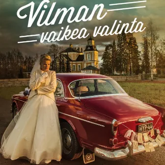 Vilman Vaikea Valinta -Soundtrack by Uusi Päivä