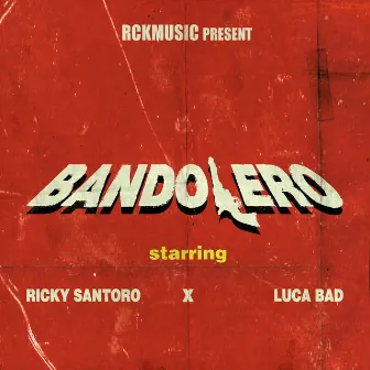 Bandolero by Ricky Santoro