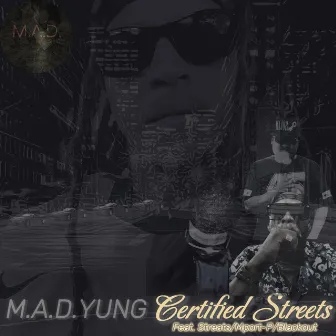 Certified Streets by M.A.D.Yung