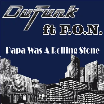 Papa Was A Rolling Stone (Smooth Mix) by Dufunk