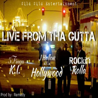 Live from the Gutta (feat. 5 Finga K.I. & Rockin Rolla) by J Hollow