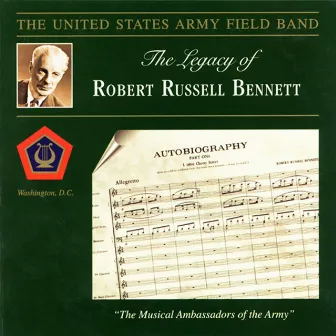 United States Army Field Band: The Legacy of Robert Russell Bennett by Finley R. Hamilton