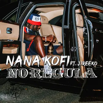 No Regula by Nana Kofi