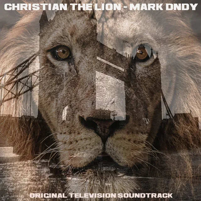 Christian the Lion (Original TV Soundtrack)