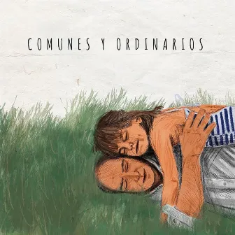 Comunes y Ordinarios by Mariano Chouhy