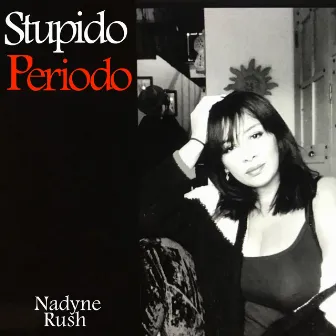 Stupido periodo by Nadyne Rush