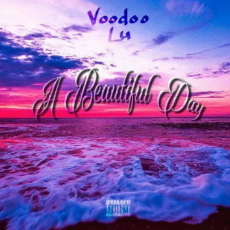 A Beautiful Day by Voodoo Lu