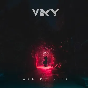 All My Life by Viky