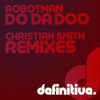 Do Da Doo (Remixes) by Robotman