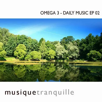 Daily Music EP 02 by Omega 3