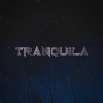 Tranquila by S. MALARIA