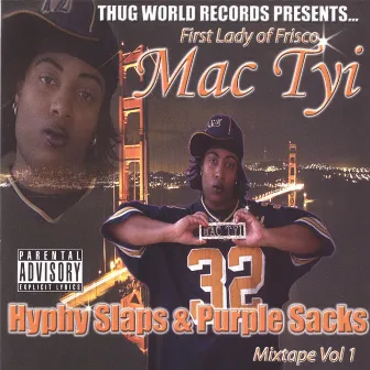 Hyphy Slaps & Purple Sacks by Mac Tyi