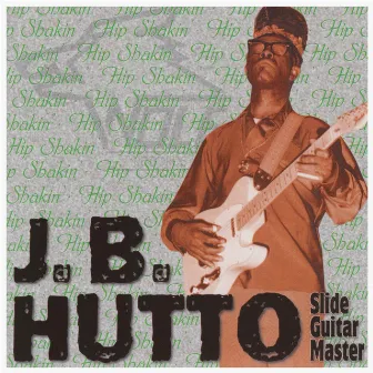 Slide Guitar Master by J. B. Hutto