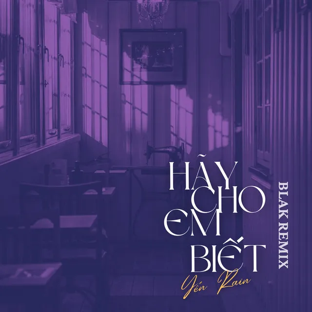 Hãy Cho Em Biết - Blak Remix