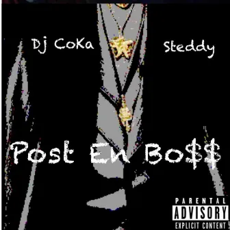 Post en Bo$$ by Steddy