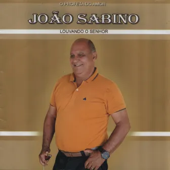 Louvando ao Senhor by João Sabino