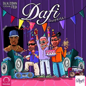 Dafi Surprise by Talk Down