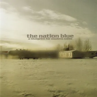 A Blueprint For Modern Noise by The Nation Blue