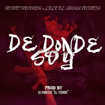 De Donde Soy by Lele El Arma Secreta