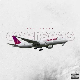 Overseas by Mak Avina