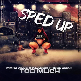 Too Much (Sped Up) by Marzville