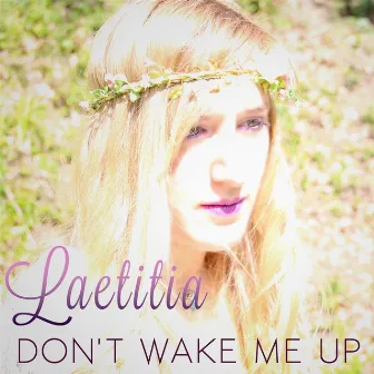 Don't Wake Me Up by Laetitia