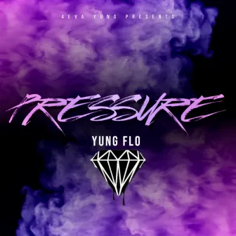 PRESSURE by Yung Flo