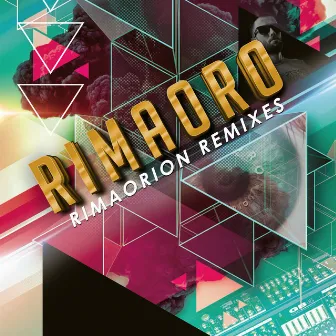 Rimaorion Remixes by Rimaoro